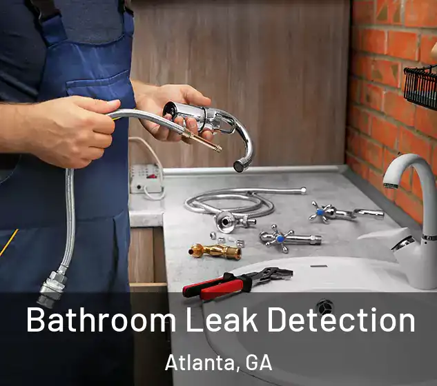  Bathroom Leak Detection Atlanta, GA