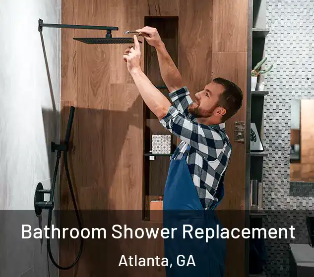  Bathroom Shower Replacement Atlanta, GA