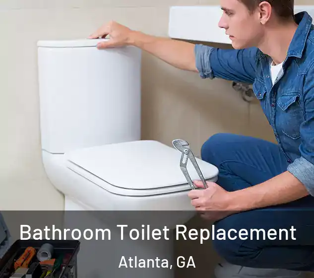  Bathroom Toilet Replacement Atlanta, GA