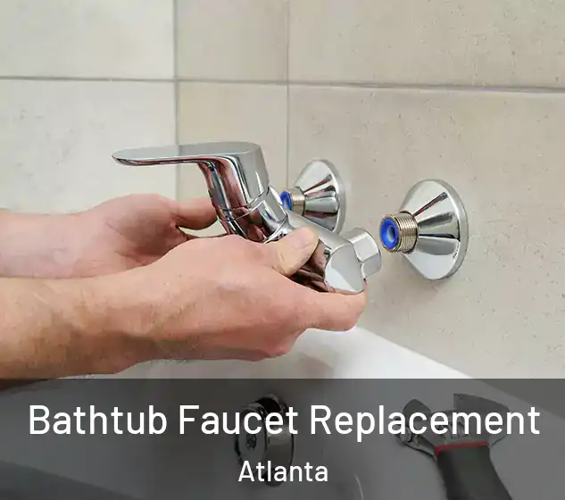  Bathtub Faucet Replacement Atlanta