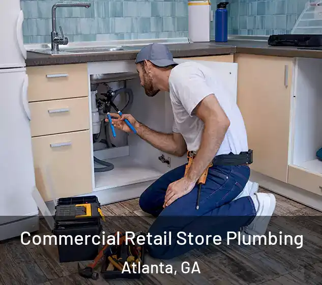  Commercial Retail Store Plumbing Atlanta, GA