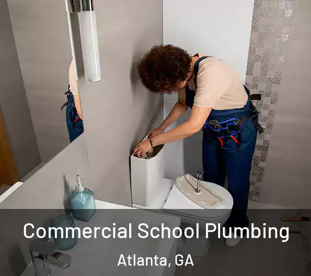 Commercial School Plumbing Atlanta, GA