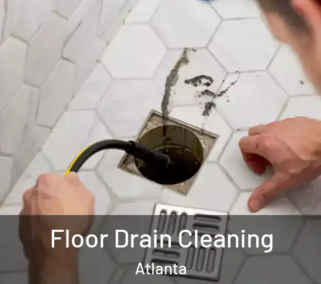  Floor Drain Cleaning Atlanta