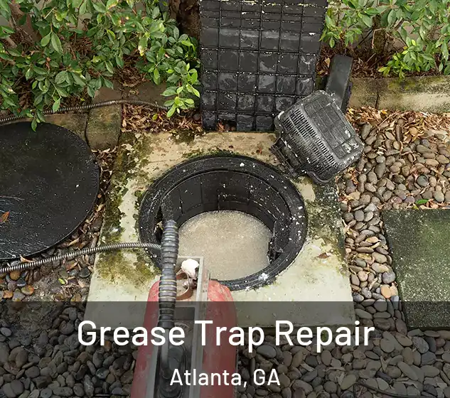  Grease Trap Repair Atlanta, GA