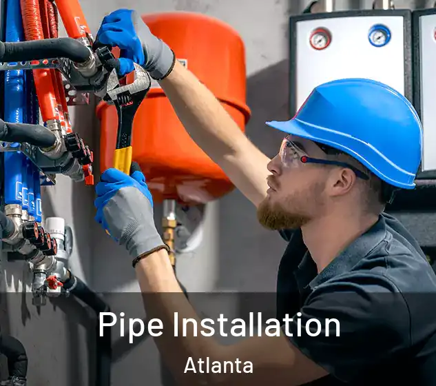  Pipe Installation Atlanta
