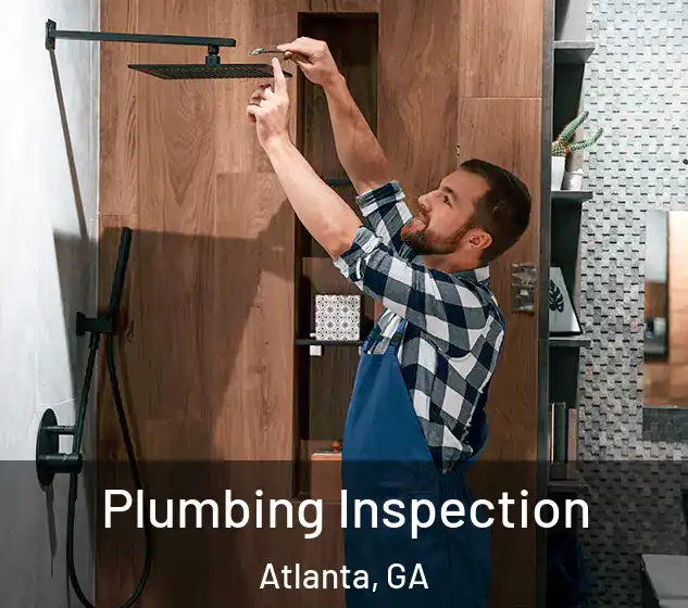  Plumbing Inspection Atlanta, GA