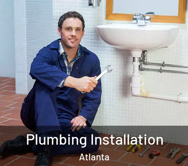  Plumbing Installation Atlanta