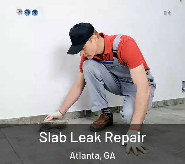  Slab Leak Repair Atlanta, GA
