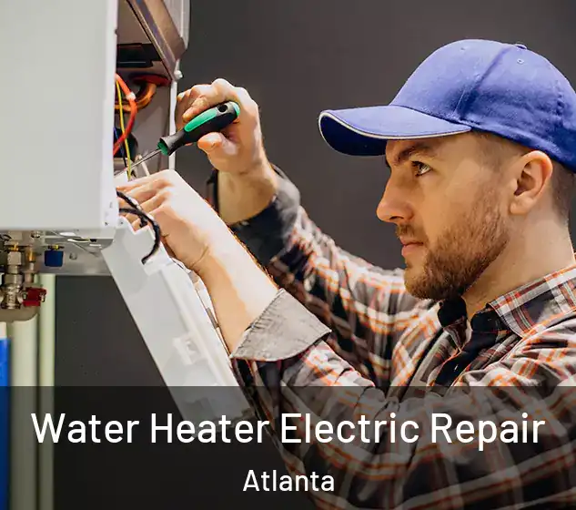  Water Heater Electric Repair Atlanta
