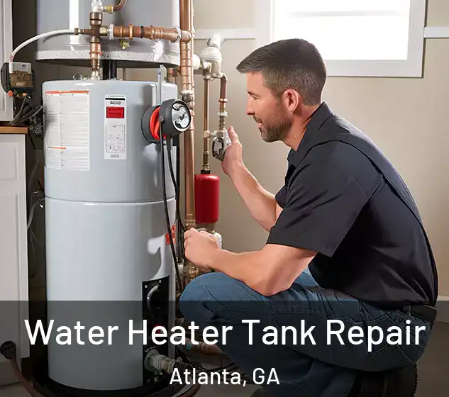  Water Heater Tank Repair Atlanta, GA