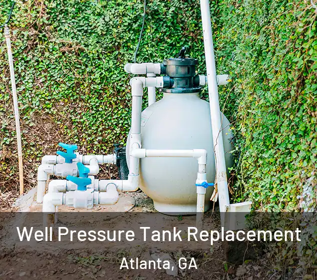  Well Pressure Tank Replacement Atlanta, GA