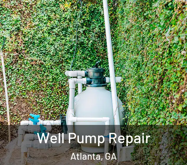  Well Pump Repair Atlanta, GA