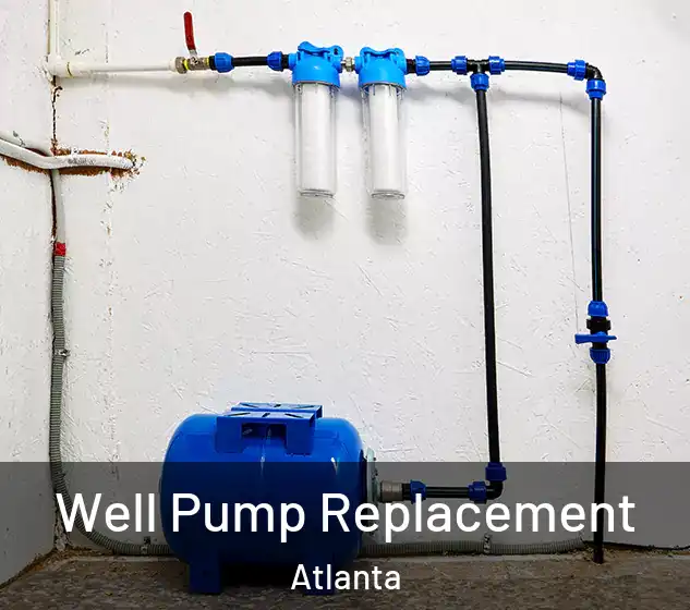  Well Pump Replacement Atlanta